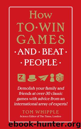 How to Win Games and Beat People by Tom Whipple