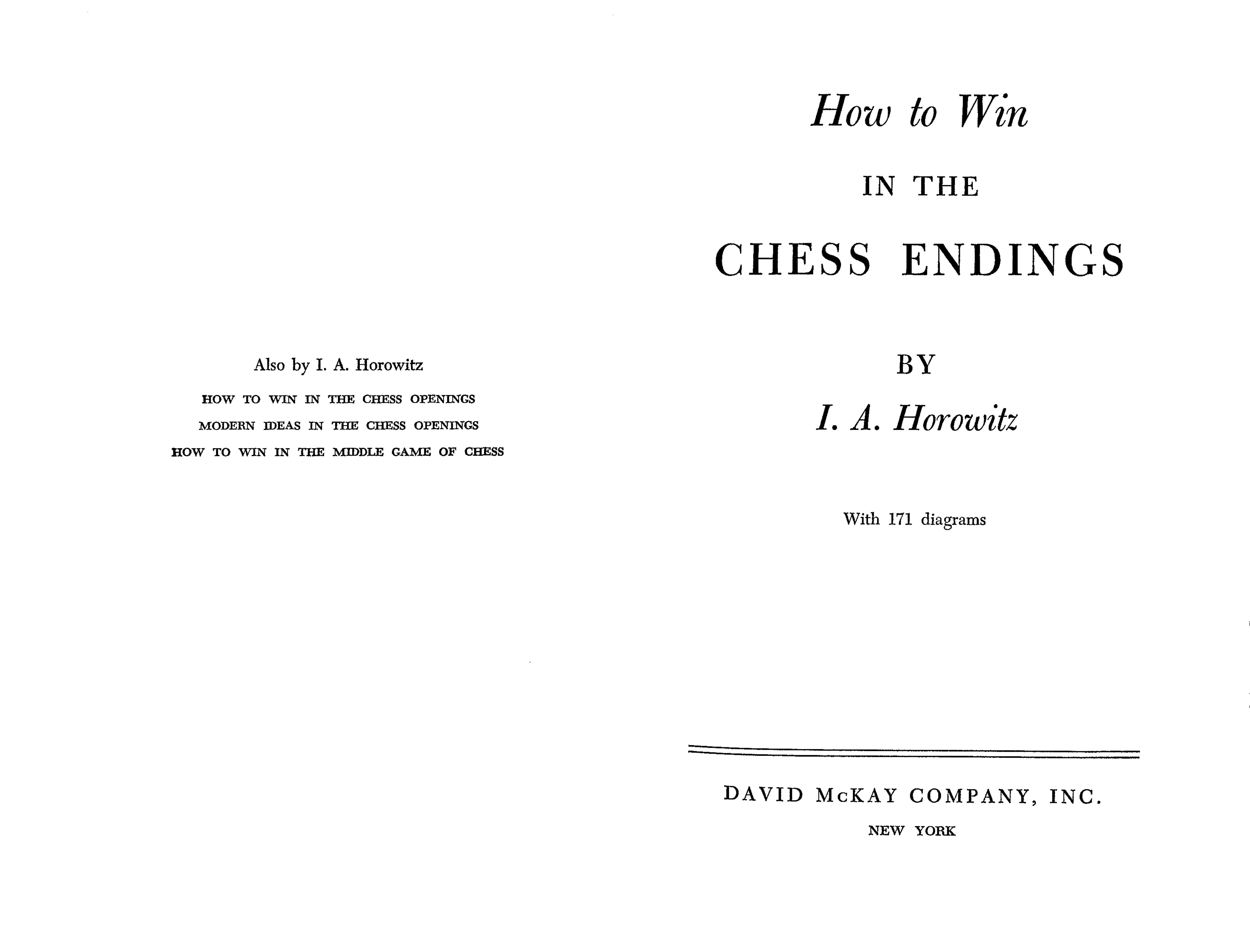 How to Win in the Chess Endings by I.A. Horowitz
