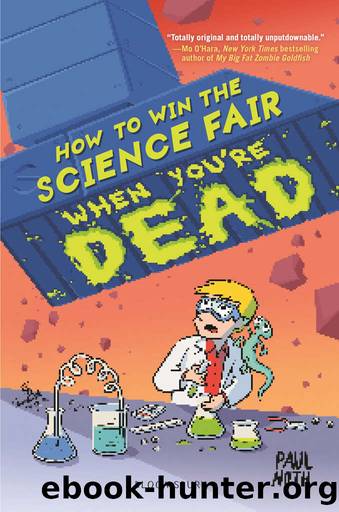 How to Win the Science Fair When You're Dead by Noth Paul