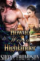 How to Woo a Highlander by Shona Thompson