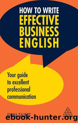 How to Write Effective Business English by Talbot Fiona;