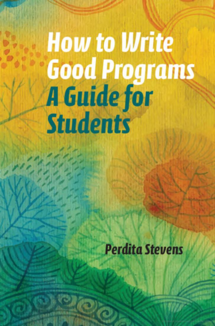 How to Write Good Programs: A Guide for Students by A Guide For Students