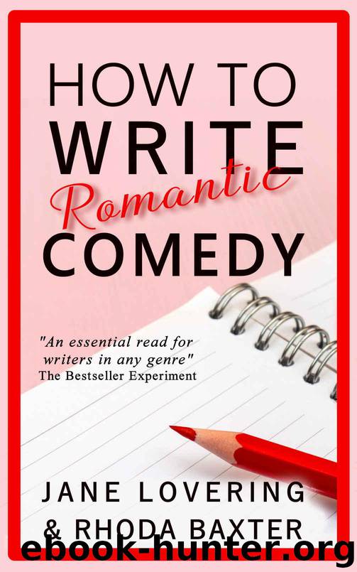 How to Write Romantic Comedy by Jane Lovering & Rhoda Baxter