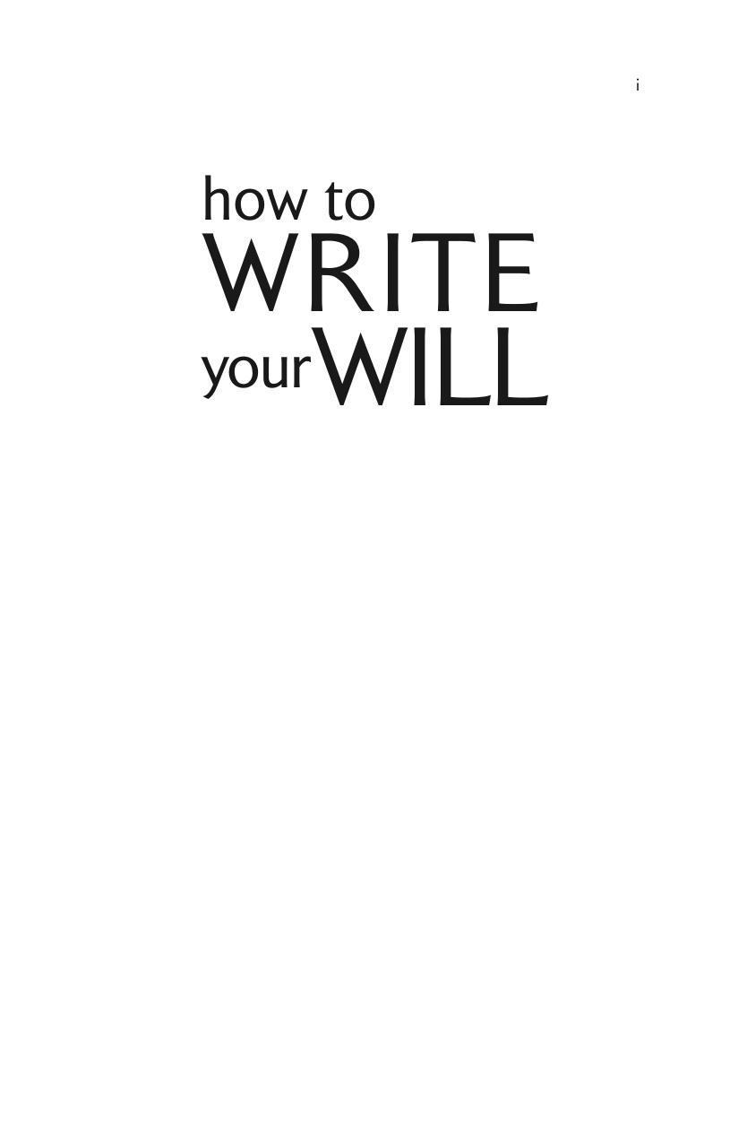 How to Write Your Will: The Complete Guide to Structuring Your Will, Inheritance Tax Planning, Probate and Administering an Estate by Marlene Garsia