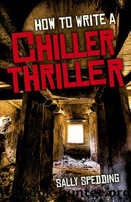 How to Write a Chiller Thriller by Sally Spedding
