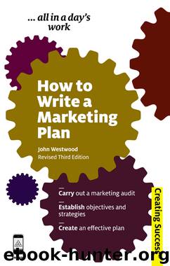 How to Write a Marketing Plan by John Westwood