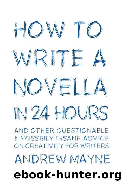 How to Write a Novella in 24 Hours by Andrew Mayne