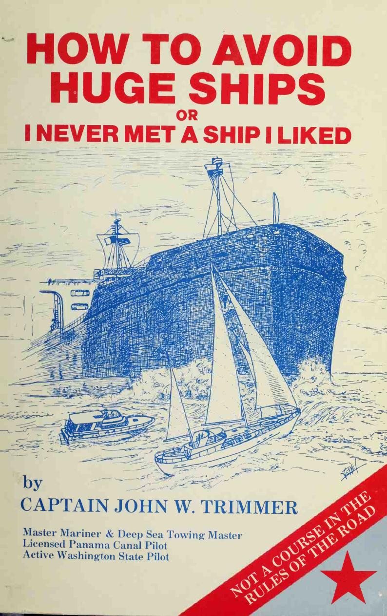How to avoid huge ships, or, I never met a ship I liked by Trimmer John W