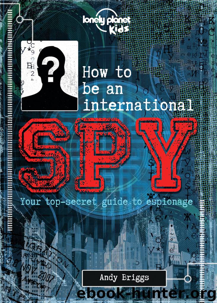 How to be An International Spy by Lonely Planet