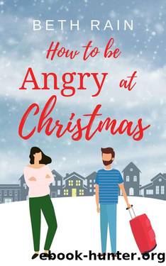 How to be Angry at Christmas by Rain Beth