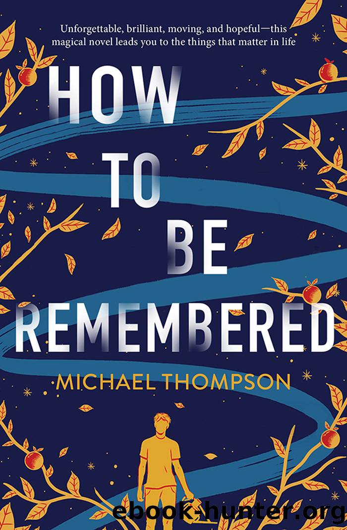 How to be Remembered by Michael Thompson