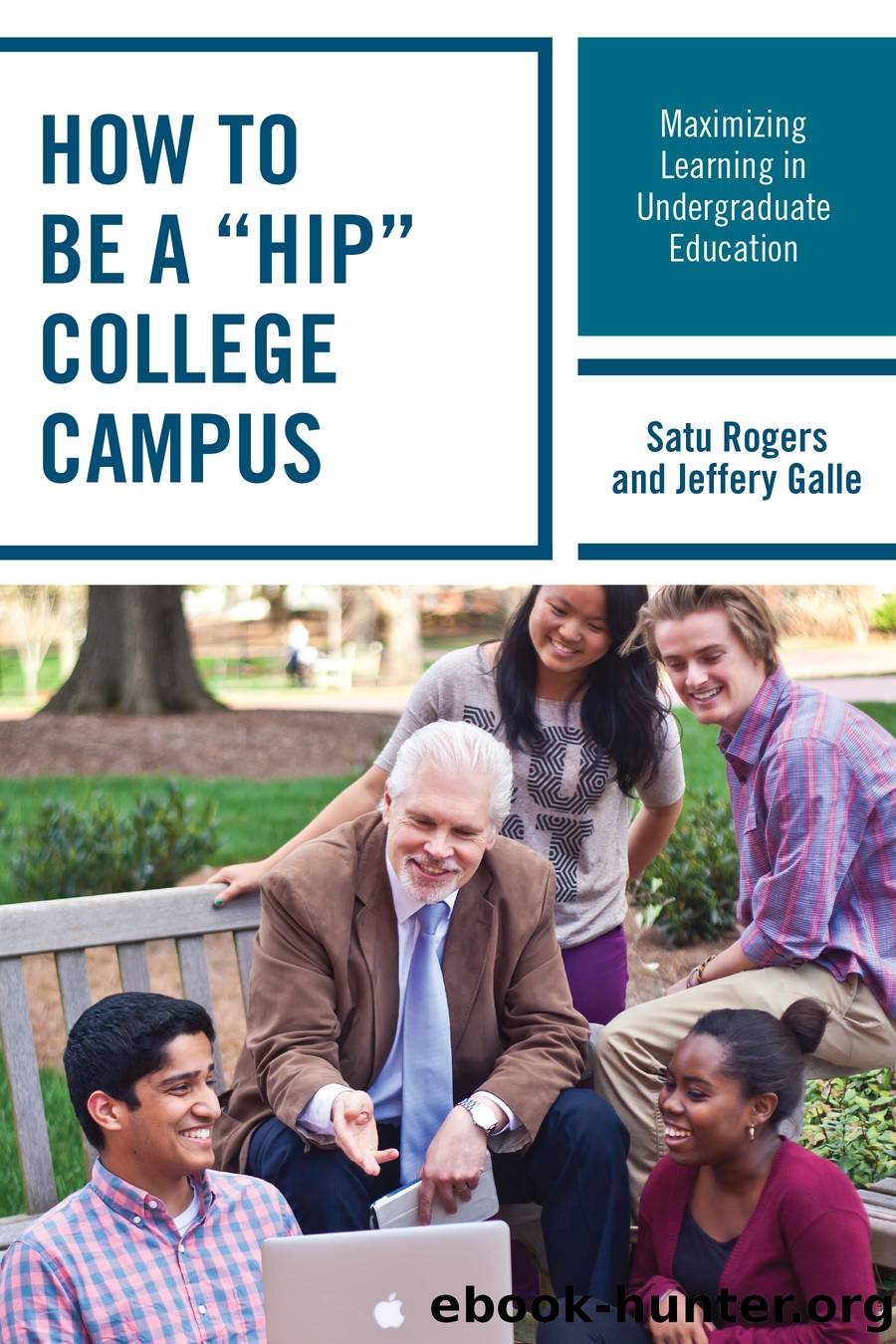 How to be a "HIP" College Campus by Rogers Satu;Galle Jeffery W.;