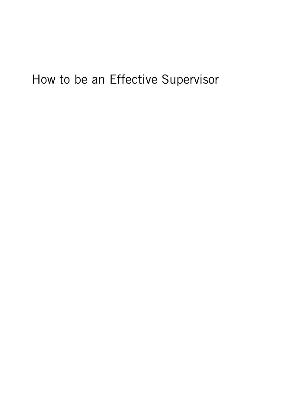 How to be an effective supervisor : best practice in research student supervision by Adrian R Eley; Rowena Murray