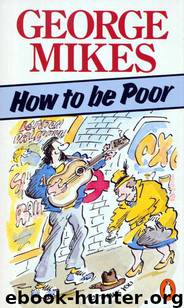 How to be poor by Mikes George