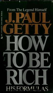 How to be rich by Getty J. Paul (Jean Paul) 1892-1976