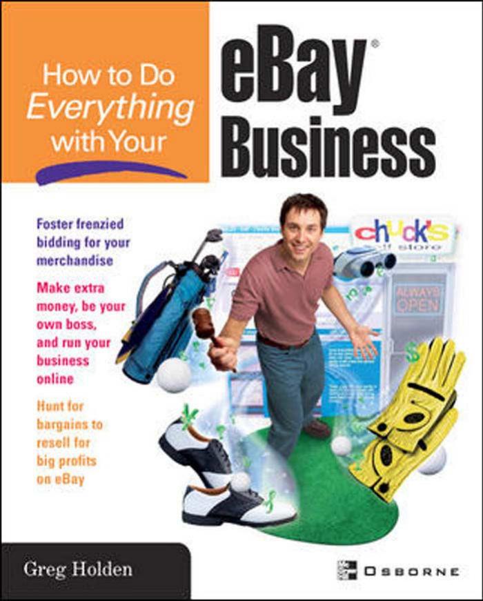 How to do everything with your eBay business by Holden Greg