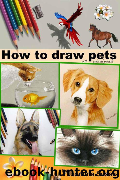 How to draw Pets: with colored pencils by Susak Jasmina