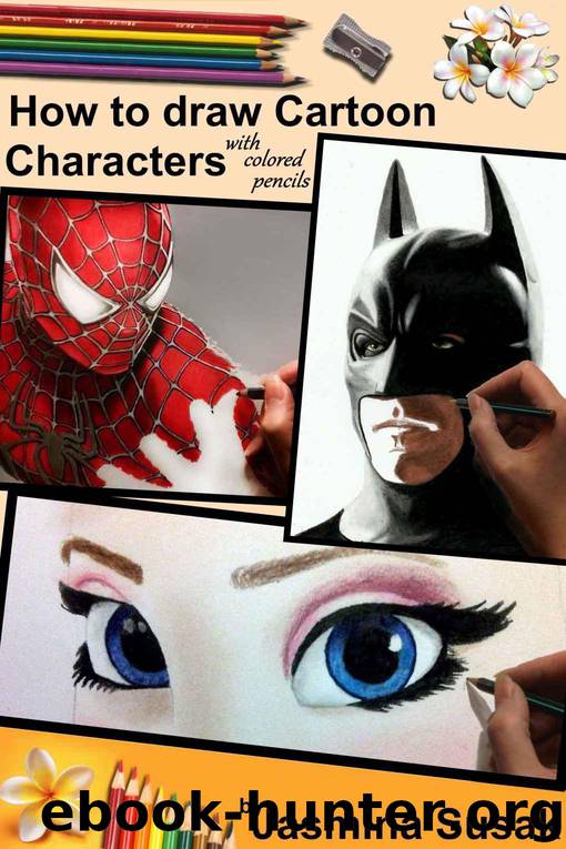 How to draw cartoon characters with colored pencils: in realistic style by Susak Jasmina