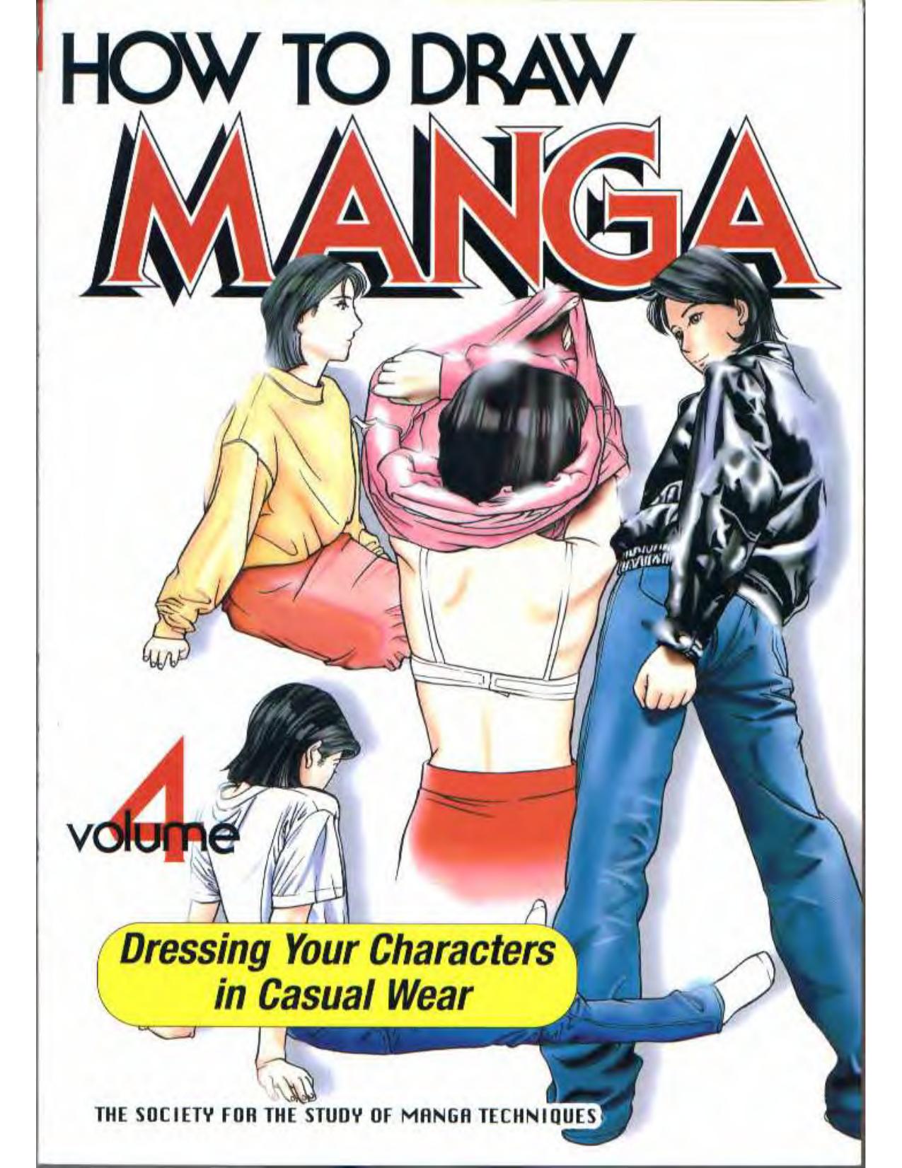 How to draw manga vol. 4 Dressing your characters in casual wear by Unknown
