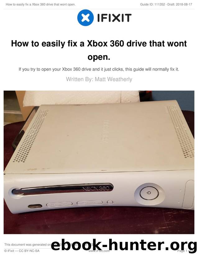 How to easily fix a Xbox 360 drive that wont open. by Unknown