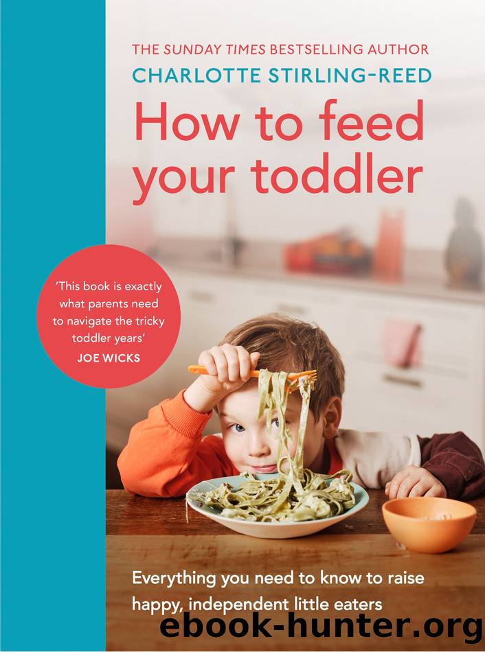 How to feed your toddler by Charlotte Stirling-Reed