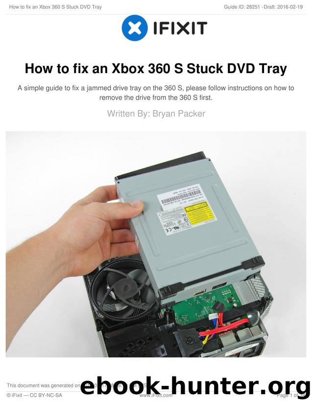 How to fix an Xbox 360 S Stuck DVD Tray by Unknown
