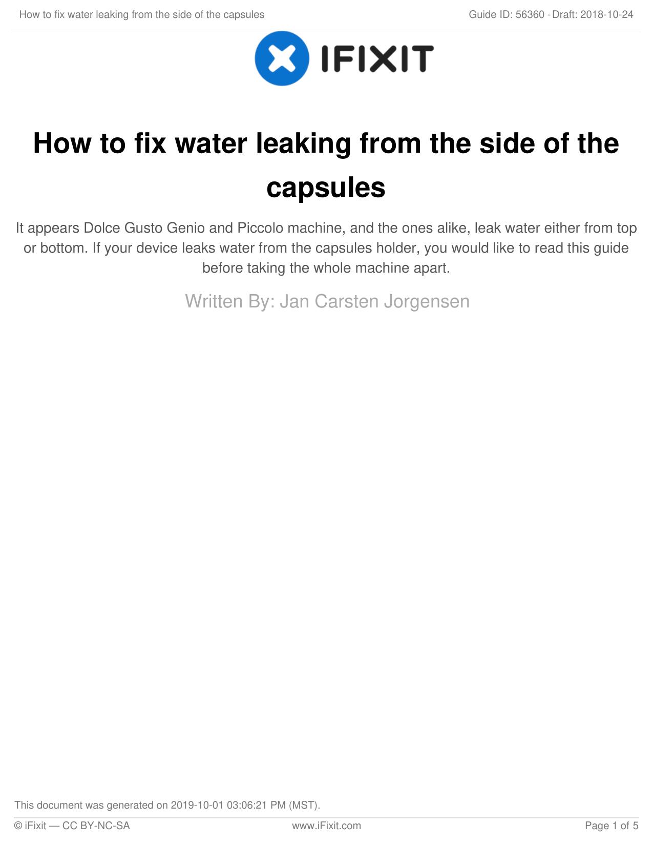 How to fix water leaking from the side of the capsules by Unknown