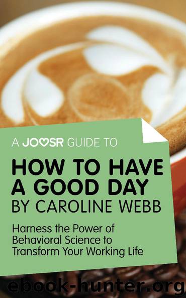 How to have a Good Day by Caroline Webb