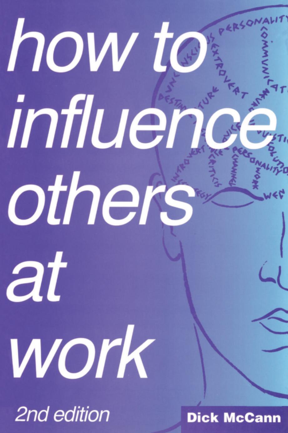 How to influence others at work : psychoverbal communication for managers by Dick McCann