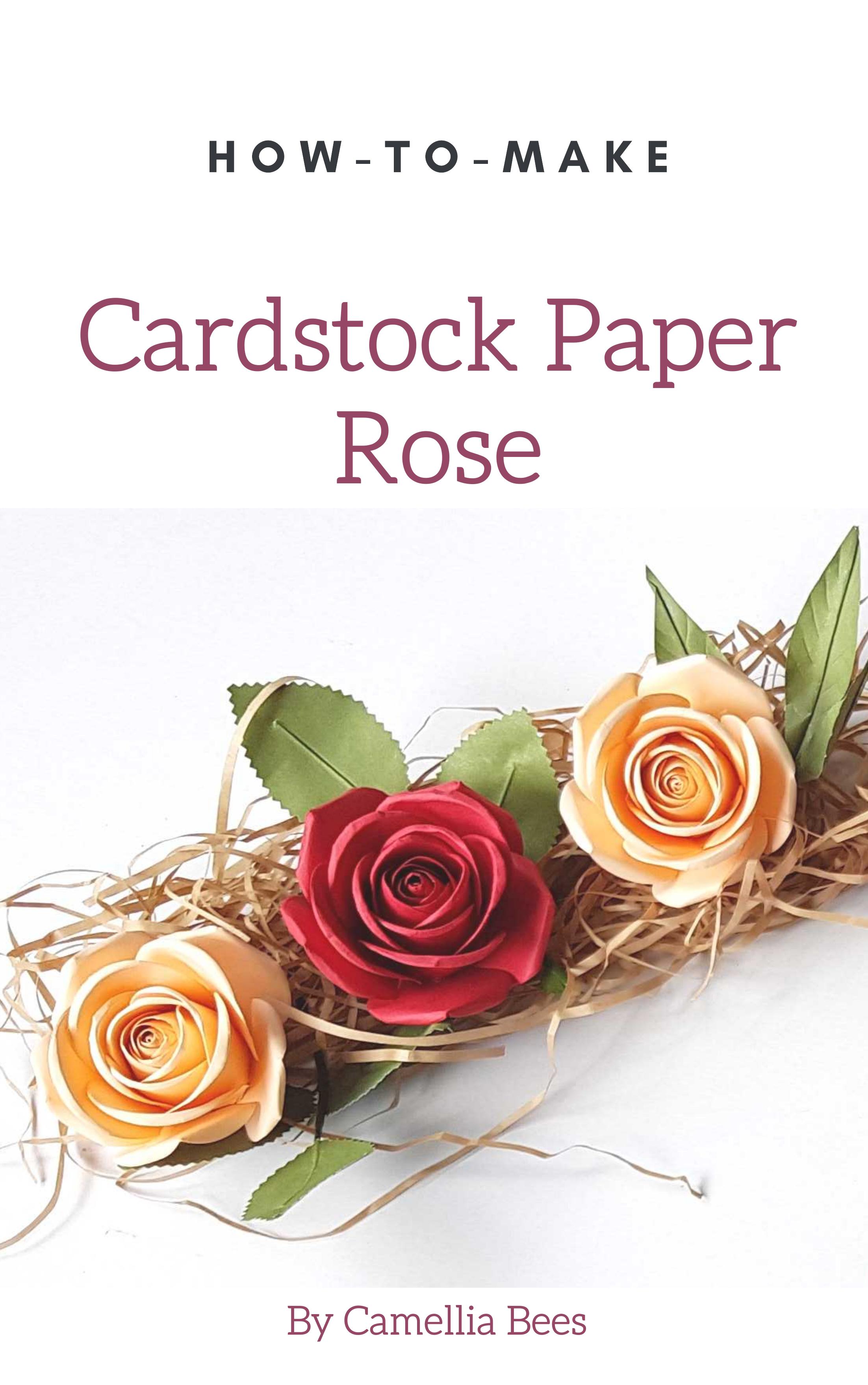 How to make Cardstock Paper Rose: Easy-to-do Beautiful Cardstock Paper Flower by Unknow