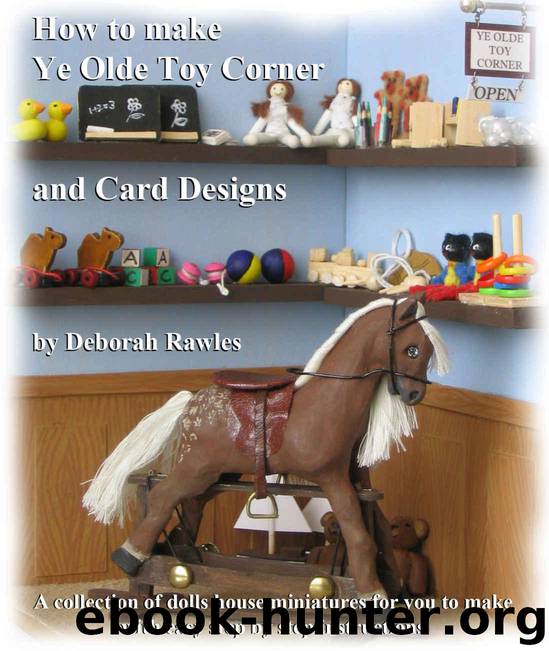 How to make Ye Olde Toy Corner and card designs by Rawles Deborah