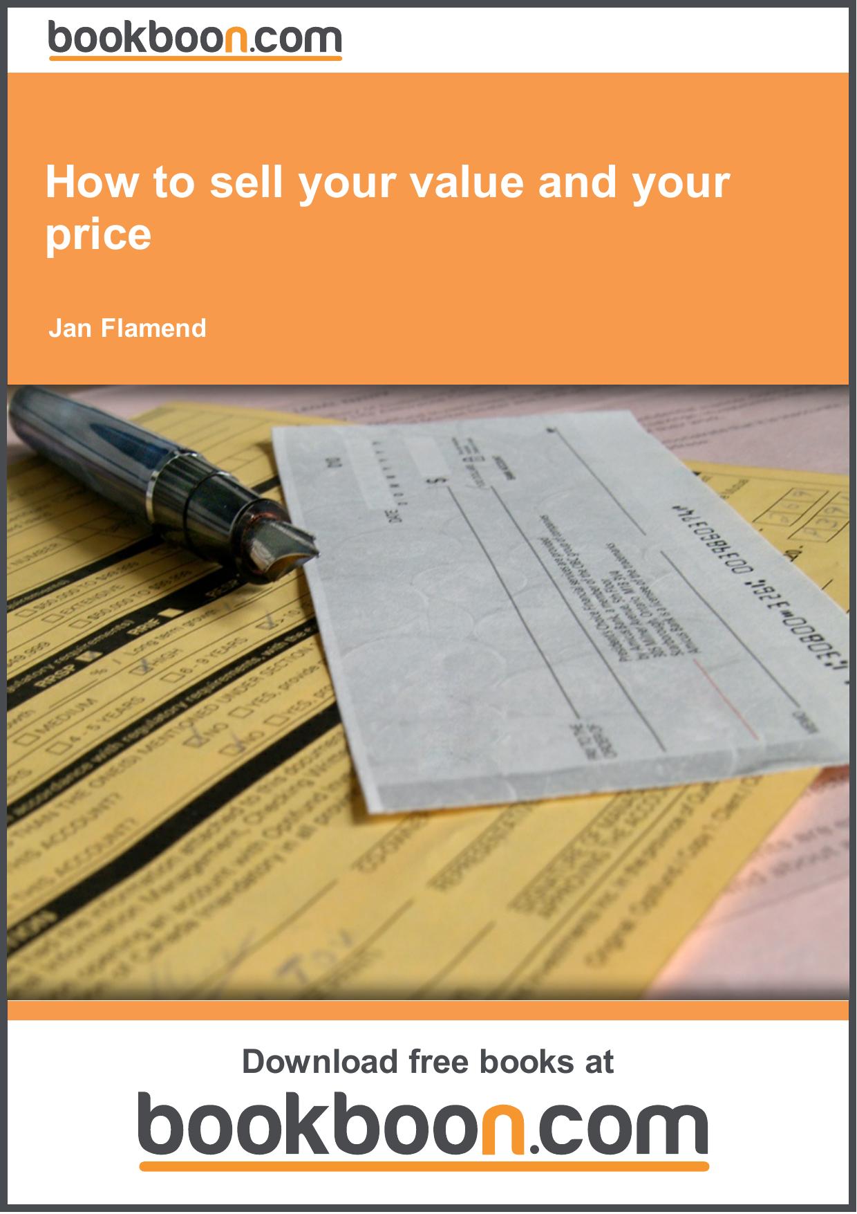 How to sell your value and your price by Unknown