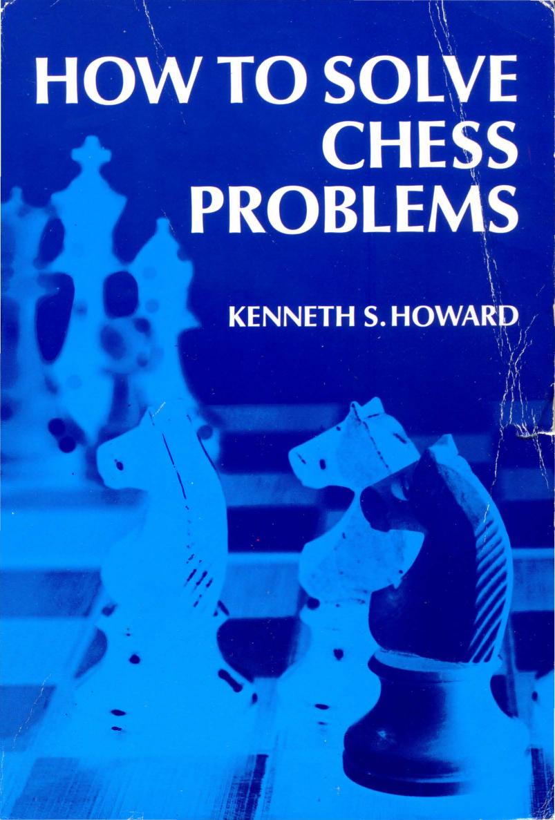 How to solve chess problems by Howard Kenneth Samuel