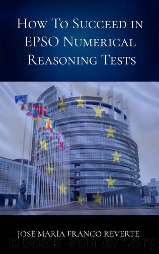 How to succeed in EPSO numerical reasoning tests by Franco Reverte José María