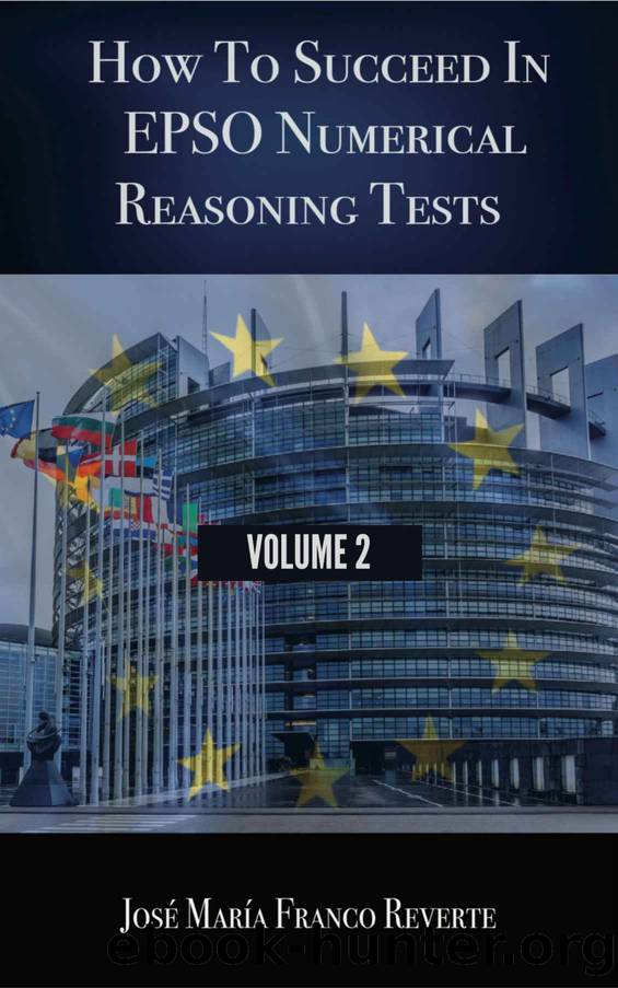 How to succeed in EPSO numerical reasoning tests, volume 2 by José María Franco Reverte