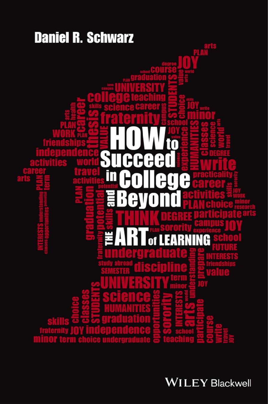 How to succeed in college and beyond: the art of learning by Unknow
