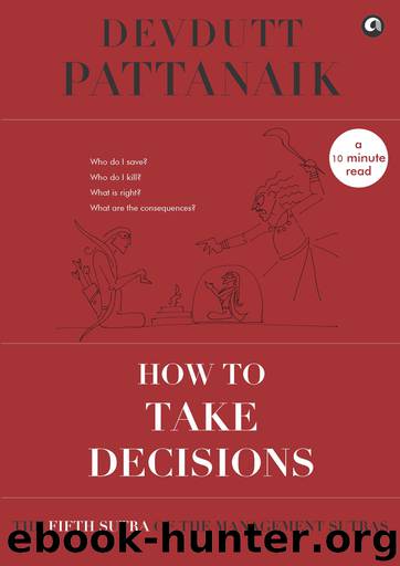 How to take decisions (Management Sutras) by Pattanaik Devdutt