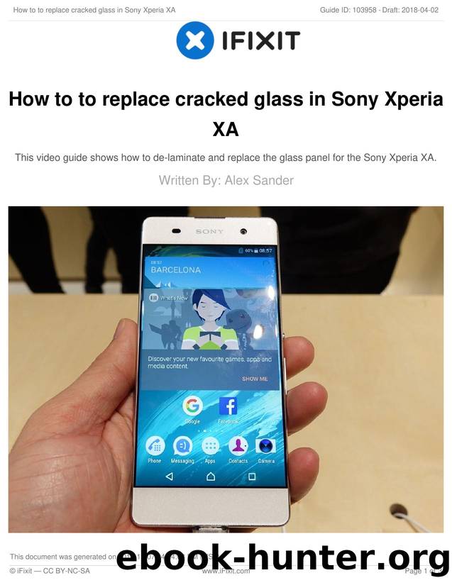 How to to replace cracked glass in Sony Xperia XA by Unknown