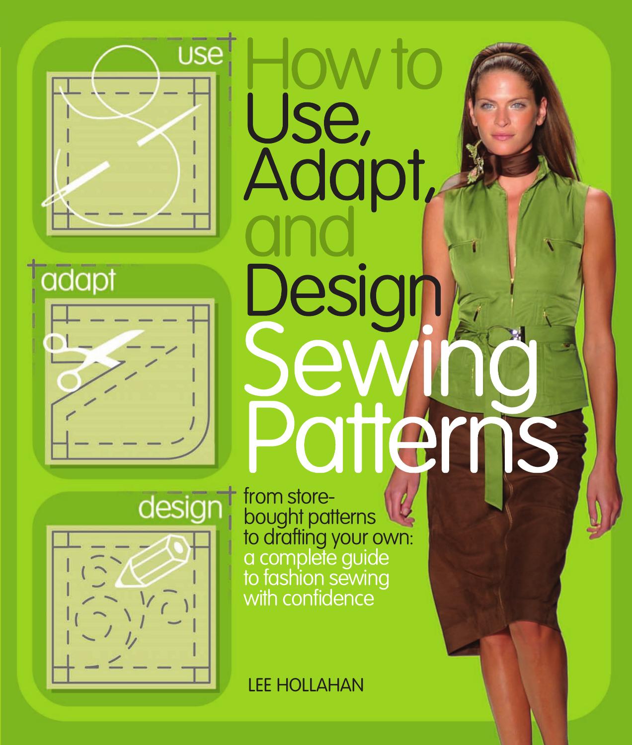 How to use, adapt, and design sewing patterns by Hollahan Lee