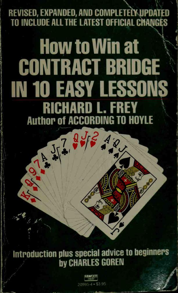 How to win at contract bridge in 10 easy lessons by Frey Richard L