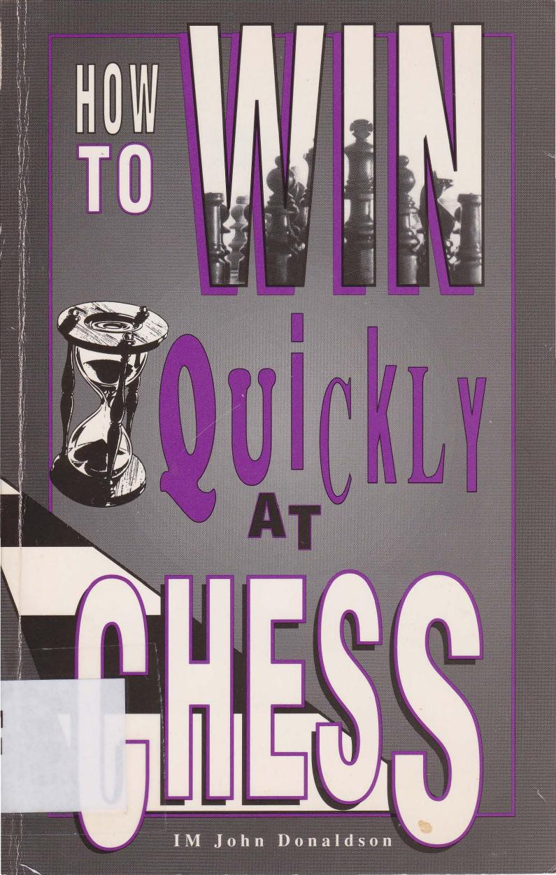 How to win quickly at chess by Donaldson John