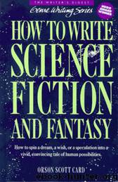 How to write Science fiction and Fantasy by Orson Scott Card