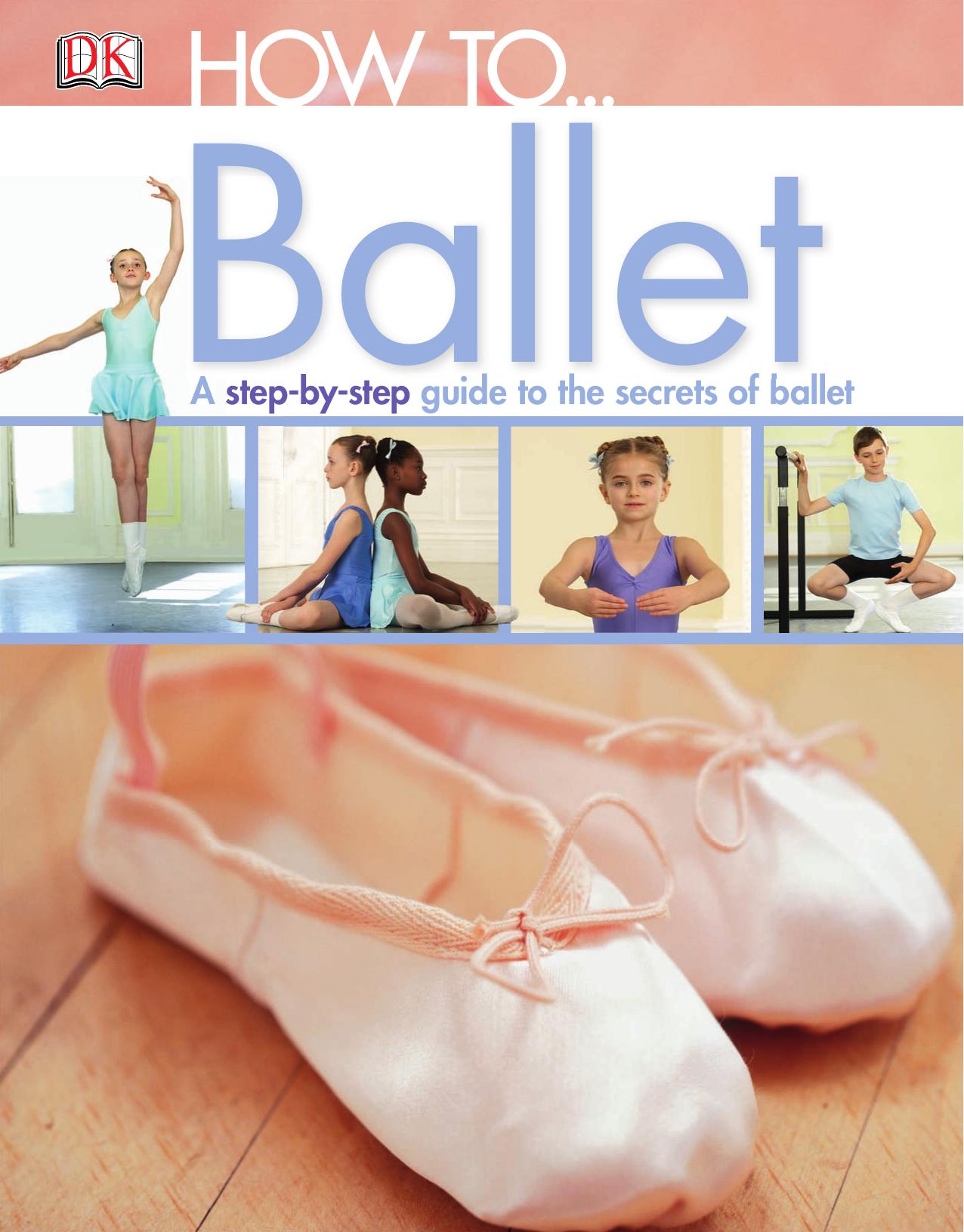 How to...Ballet (Dk How to) by DK Publishing