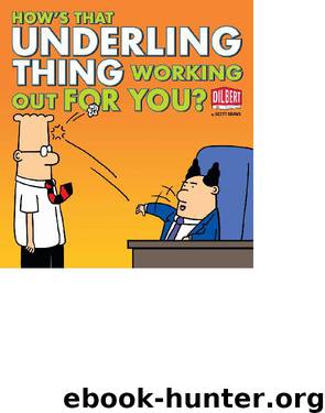 How's That Underling Thing Working Out for You? by Scott Adams