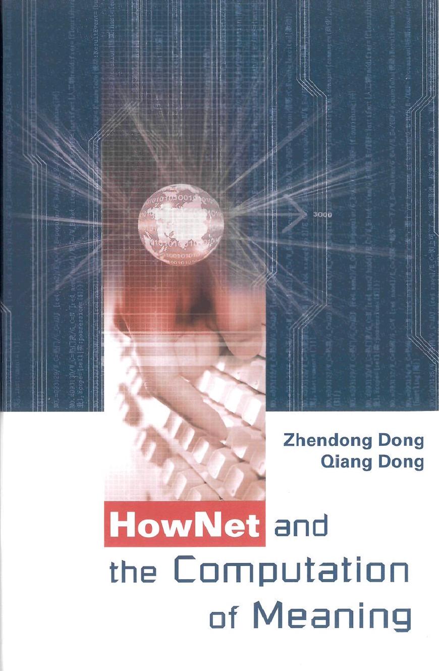 HowNet and the computation of meaning by Dong Z Dong Q