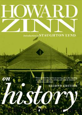 Howard Zinn on History by Howard Zinn
