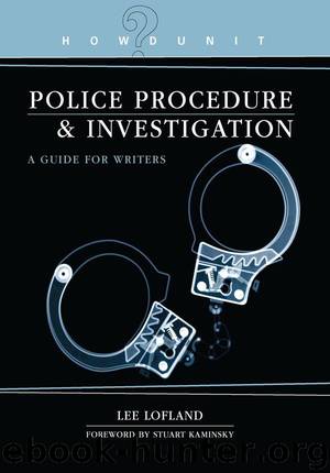 Howdunit Book of Police Procedure and Investigation: A Guide for Writers by Lee Lofland