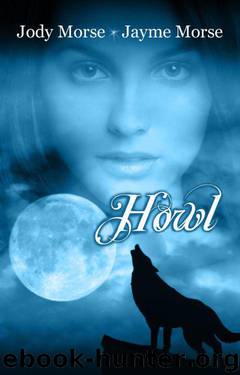 Howl (Howl #1) by Morse Jody & Morse Jayme