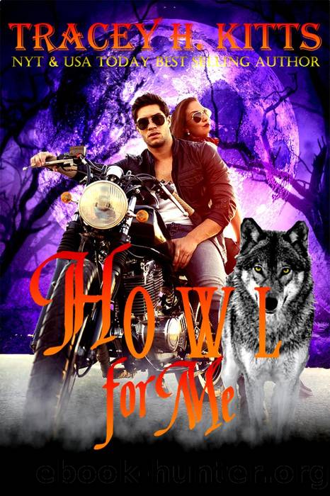 Howl for Me by Tracey H. Kitts