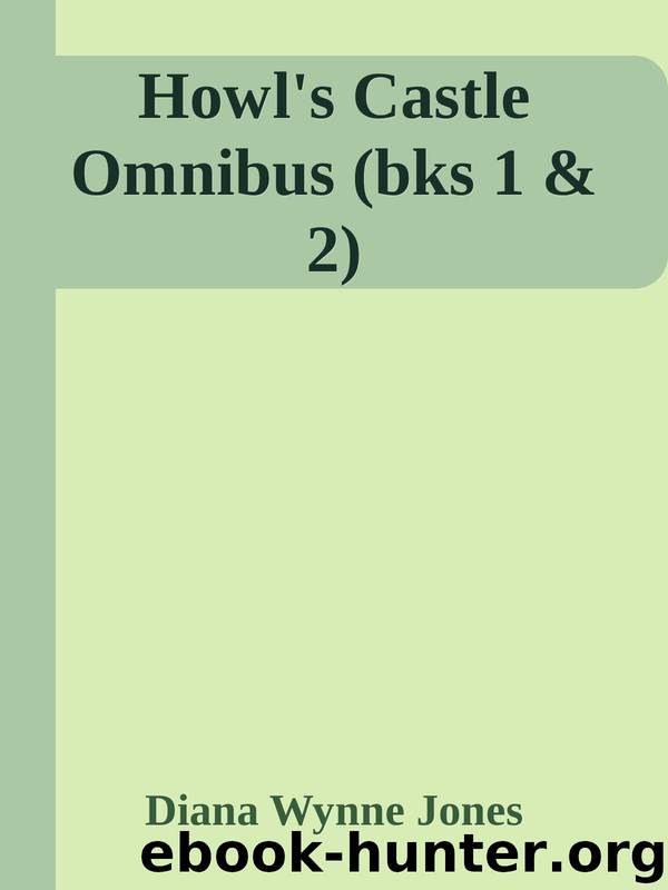 Howl's Castle Omnibus (bks 1 & 2) by Diana Wynne Jones